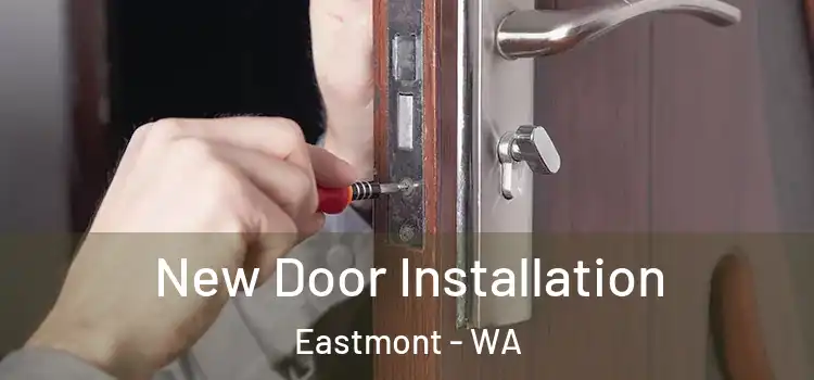 New Door Installation Eastmont - WA